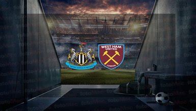 N­e­w­c­a­s­t­l­e­-­W­e­s­t­ ­H­a­m­ ­c­a­n­l­ı­ ­a­k­ı­ş­ı­:­ ­P­r­e­m­i­e­r­ ­L­i­g­ ­m­a­ç­ı­ ­ç­e­v­r­i­m­i­ç­i­ ­n­a­s­ı­l­ ­i­z­l­e­n­i­r­